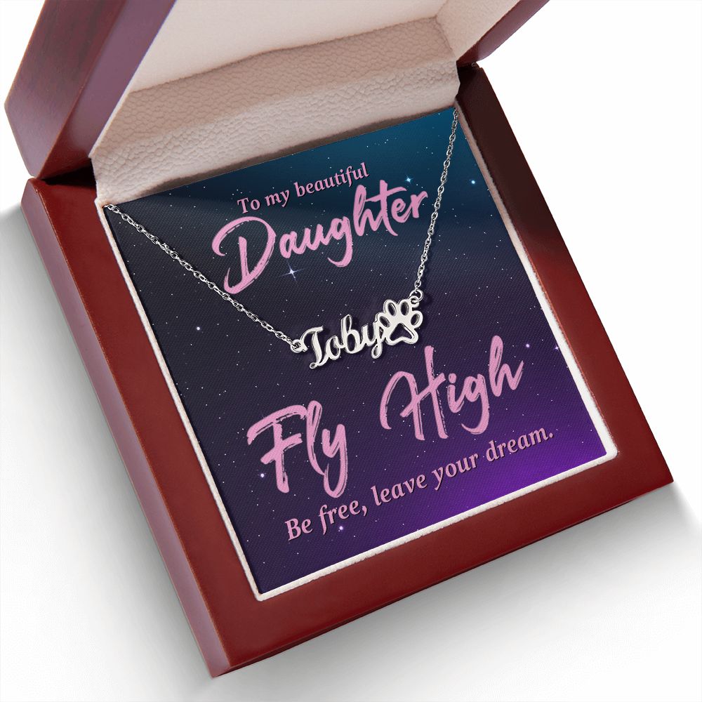 To My Beautiful Daughter Fly High Name Necklace With Paw Print-Express Your Love Gifts