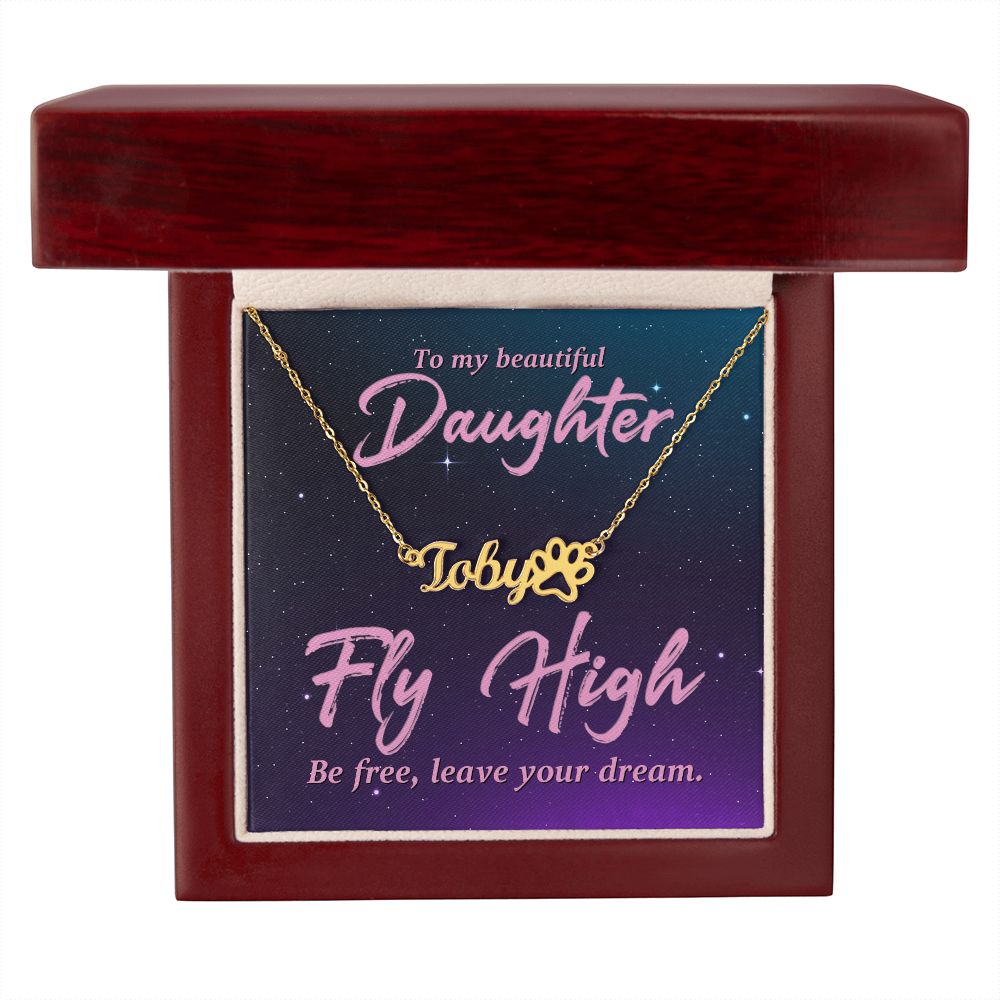 To My Beautiful Daughter Fly High Name Necklace With Paw Print-Express Your Love Gifts