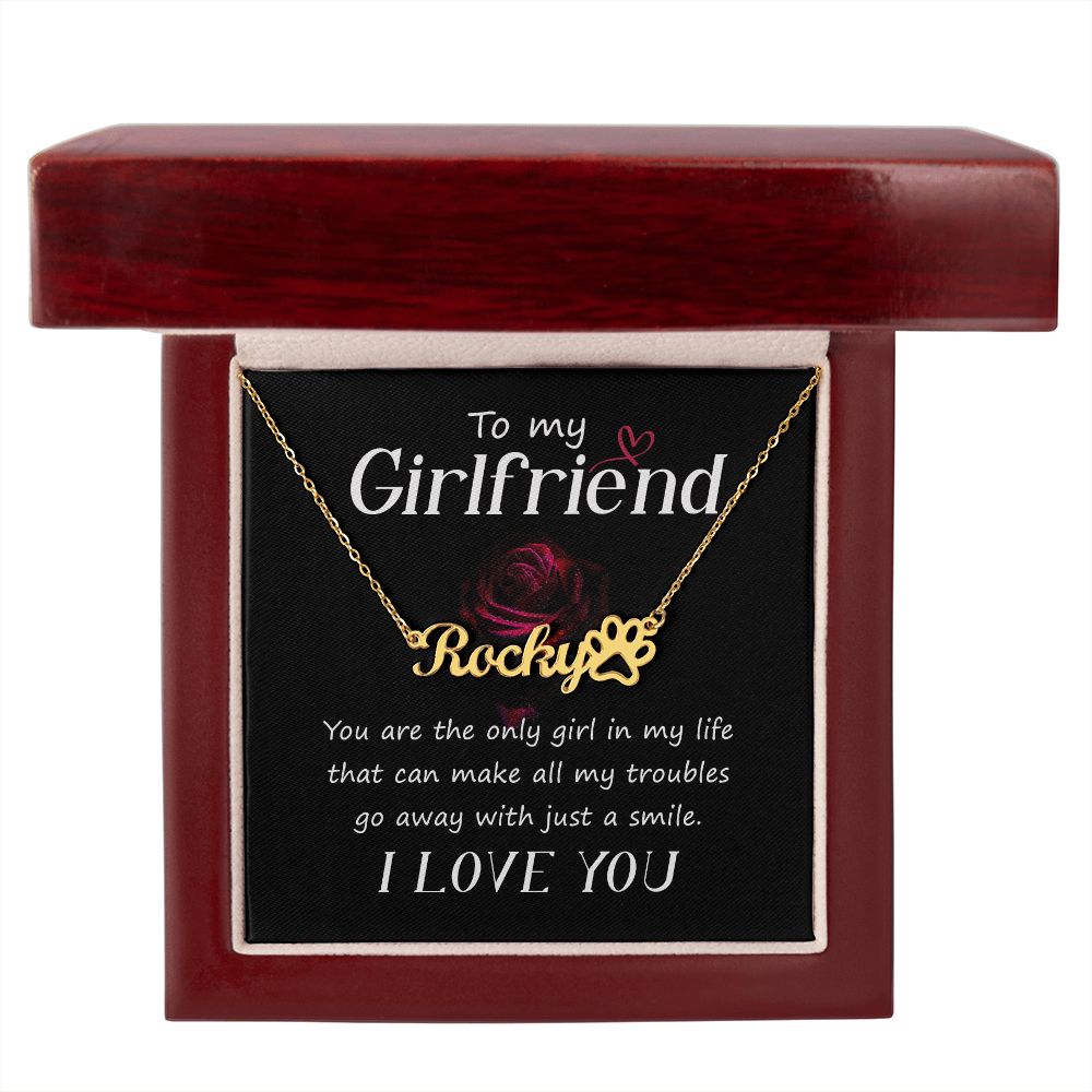To My Girlfriend You Are The Only Girl Name Necklace With Paw Print-Express Your Love Gifts