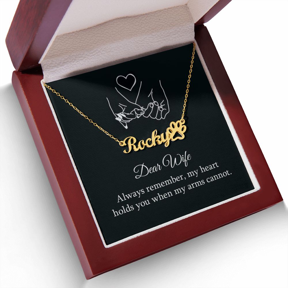 To My Wife Always Remember Name Necklace With Paw Print-Express Your Love Gifts