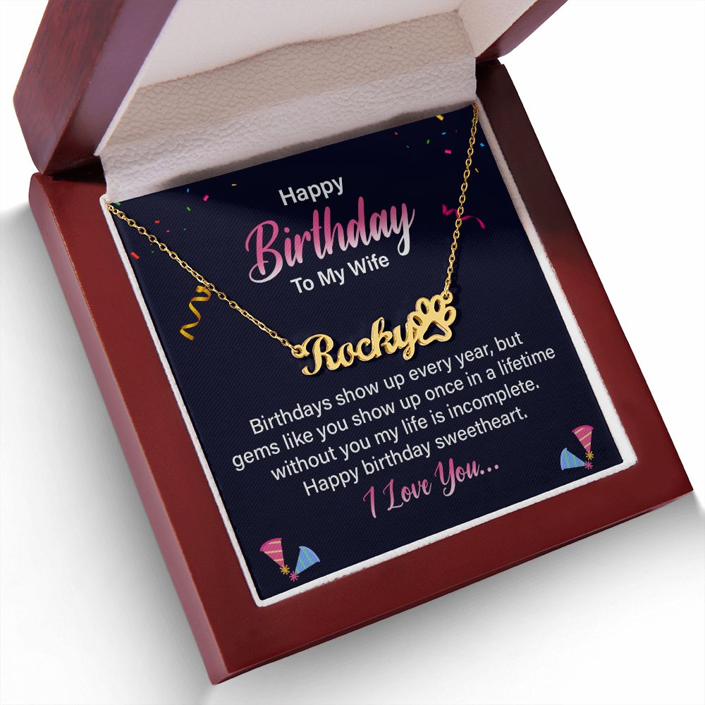 Happy Birthday to My Wife Birthdays Show Up Name Necklace With Paw Print-Express Your Love Gifts