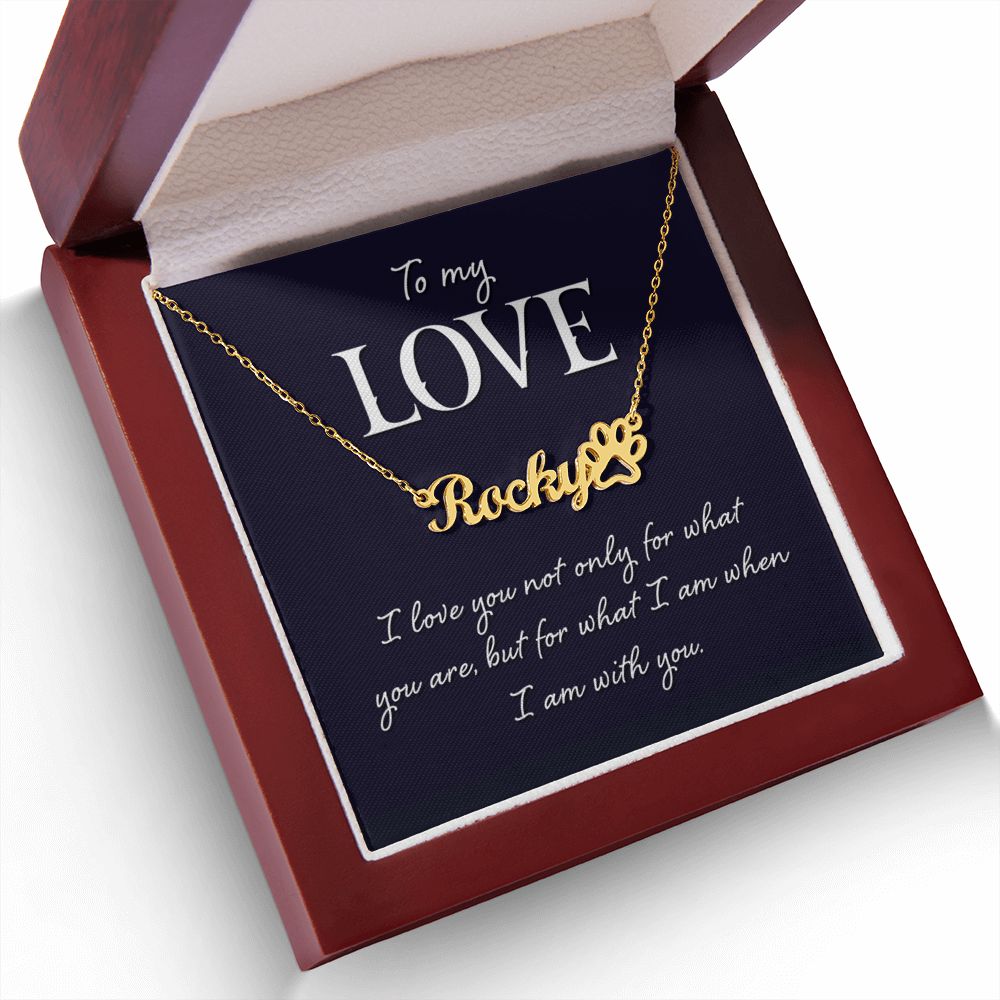I Love Being With You Name Necklace With Paw Print-Express Your Love Gifts