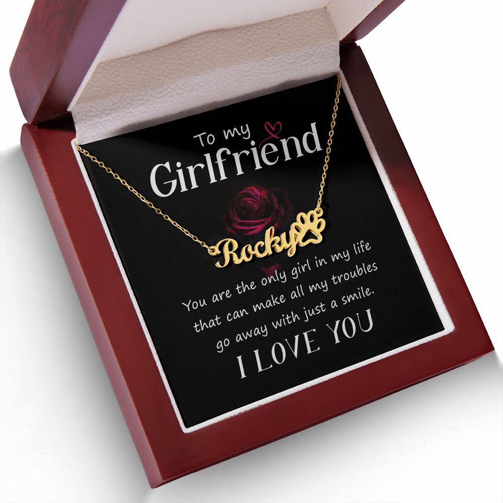 To My Girlfriend You Are The Only Girl Name Necklace With Paw Print-Express Your Love Gifts