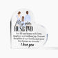 My Dear Husband Home With LovePrinted Heart Shaped Acrylic Plaque-Express Your Love Gifts
