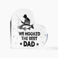 We Hooked the Best Dad Printed Heart Shaped Acrylic Plaque-Express Your Love Gifts