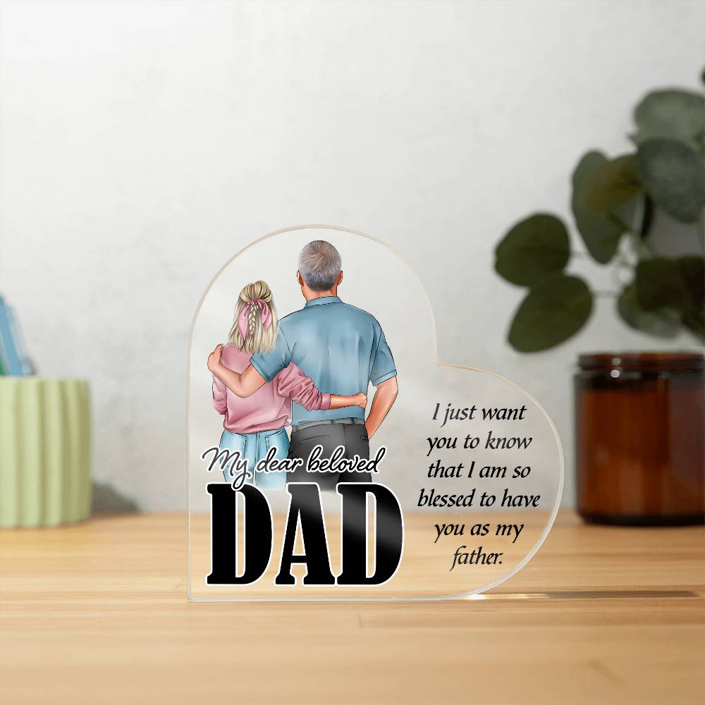 My Dear Beloved DaddyPrinted Heart Shaped Acrylic Plaque-Express Your Love Gifts