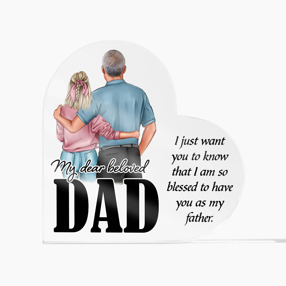 My Dear Beloved DaddyPrinted Heart Shaped Acrylic Plaque-Express Your Love Gifts