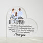 My Dear Husband Home With LovePrinted Heart Shaped Acrylic Plaque-Express Your Love Gifts