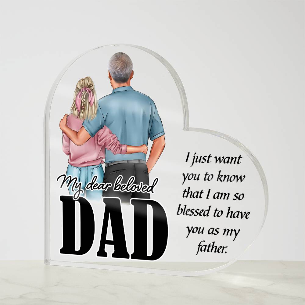 My Dear Beloved DaddyPrinted Heart Shaped Acrylic Plaque-Express Your Love Gifts