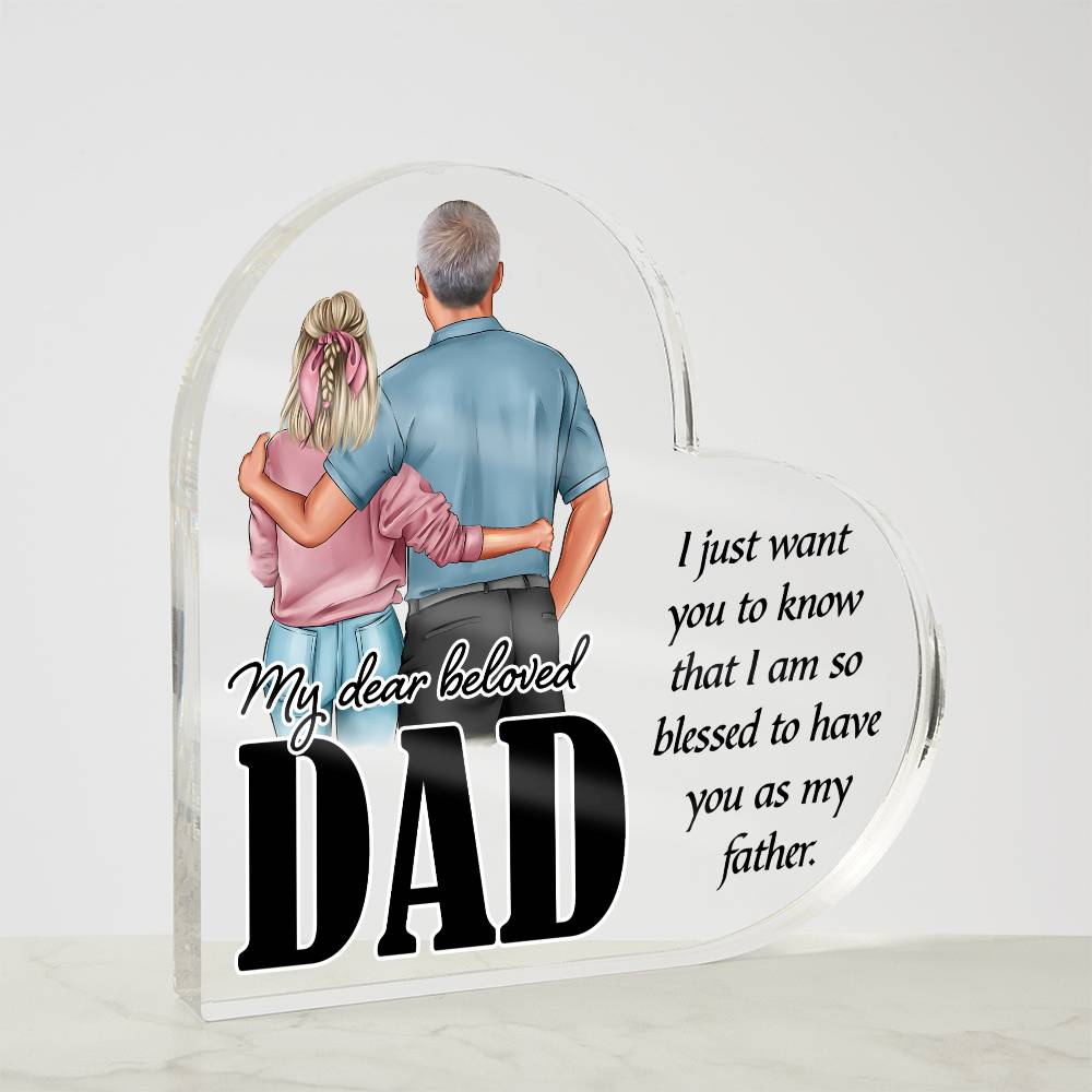 My Dear Beloved DaddyPrinted Heart Shaped Acrylic Plaque-Express Your Love Gifts