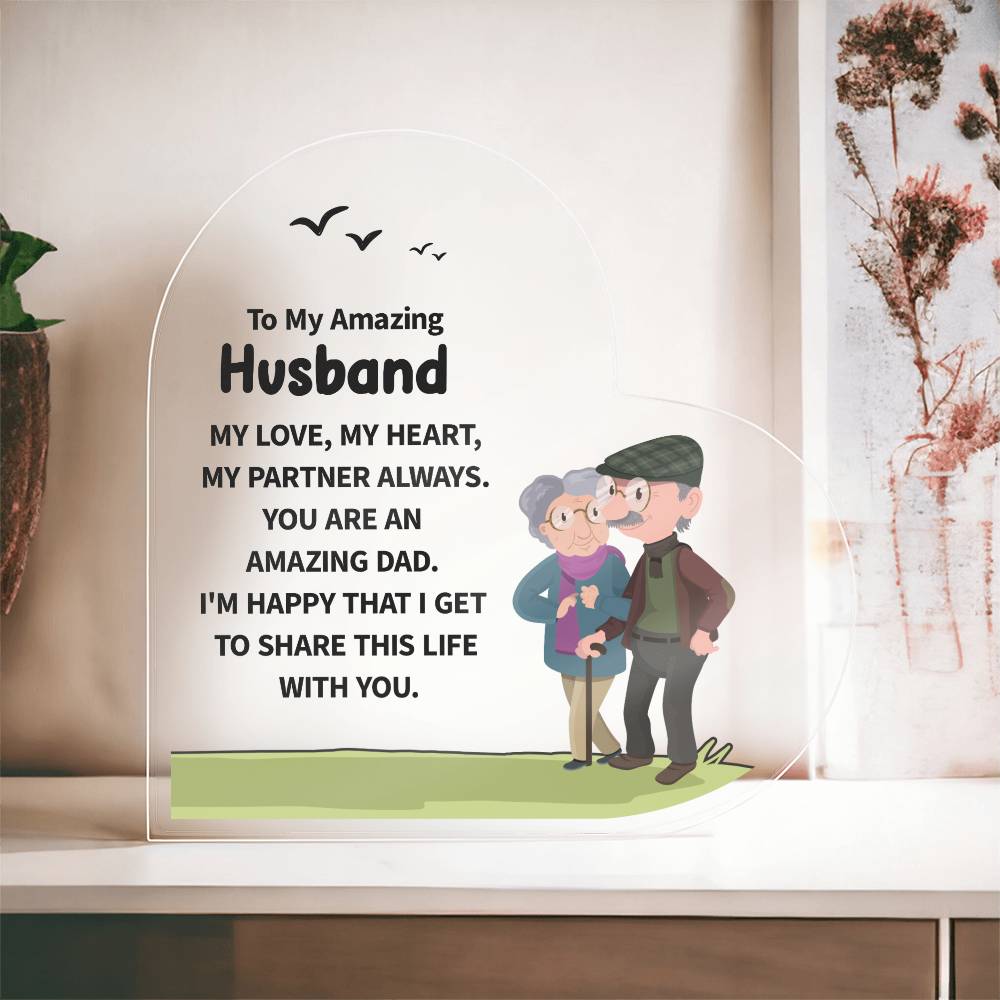 To My Amazing Husband My Love, My Heart Printed Heart Shaped Acrylic Plaque-Express Your Love Gifts