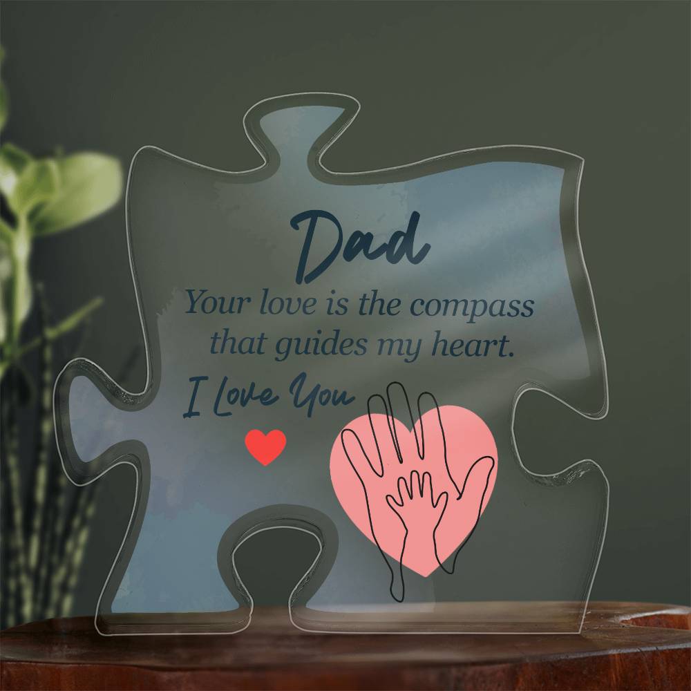 To My Dad Your Love is The Compass Printed Acrylic Puzzle Plaque-Express Your Love Gifts