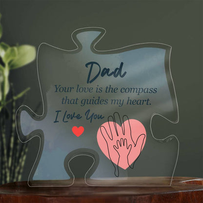 To My Dad Your Love is The Compass Printed Acrylic Puzzle Plaque-Express Your Love Gifts