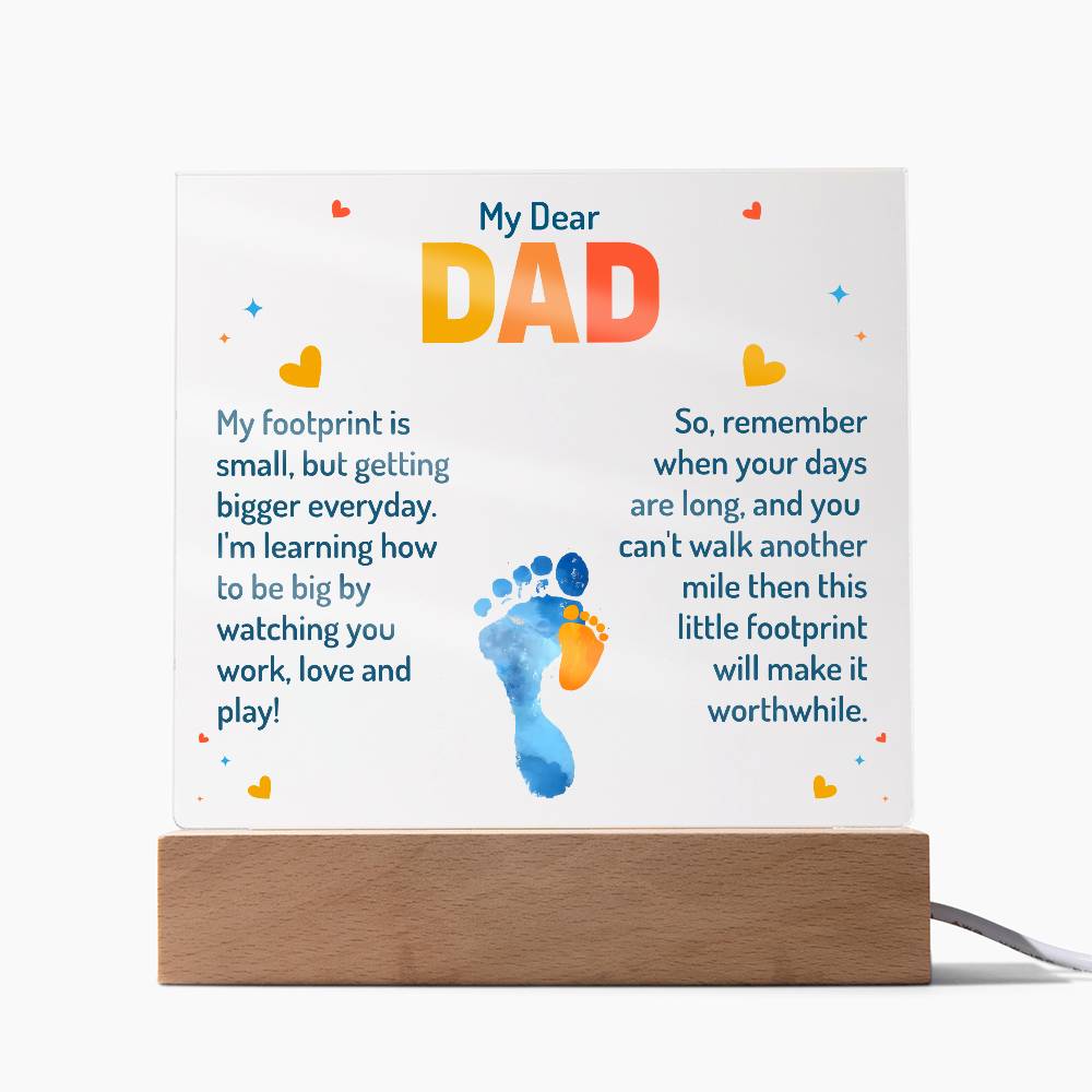 My Dear Dad My Footprint is Small Printed Square Shaped Acrylic Plaque-Express Your Love Gifts