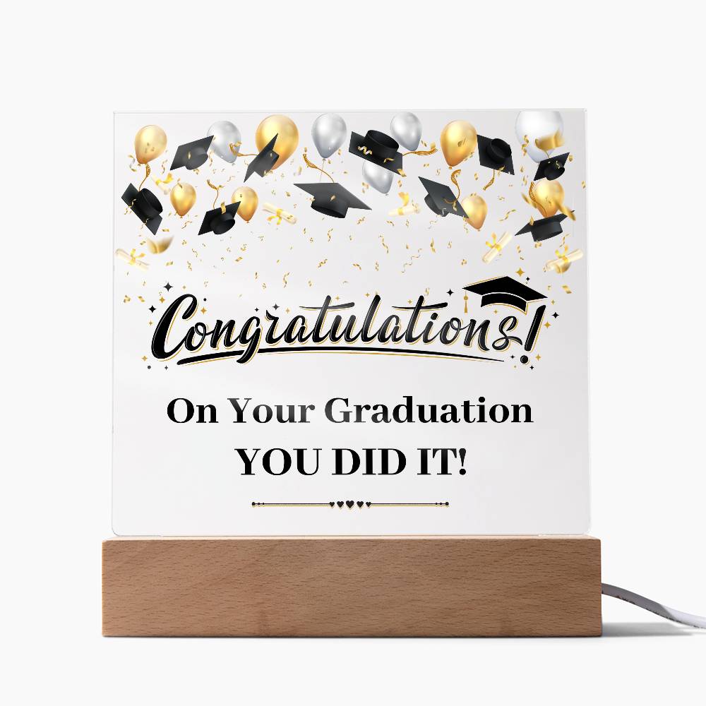 Graduation Congratulations You Did It! Printed Square Shaped Acrylic Plaque-Express Your Love Gifts