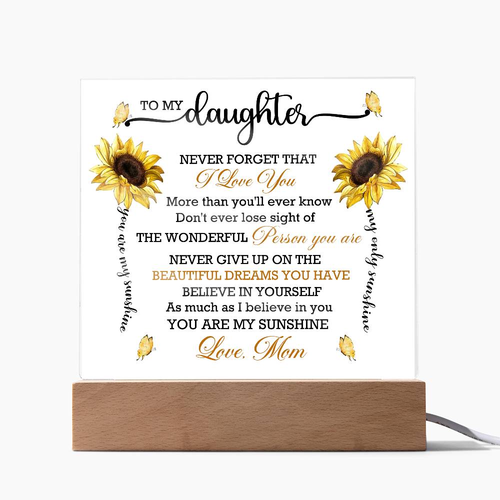 To Daughter From Mom Never Forget That I Love You Printed Square Shaped Acrylic Plaque-Express Your Love Gifts
