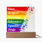 LGBTQLove Respect Fre Printed Square Shaped Acrylic Plaque edom Tolerance Equality Pride-Express Your Love Gifts