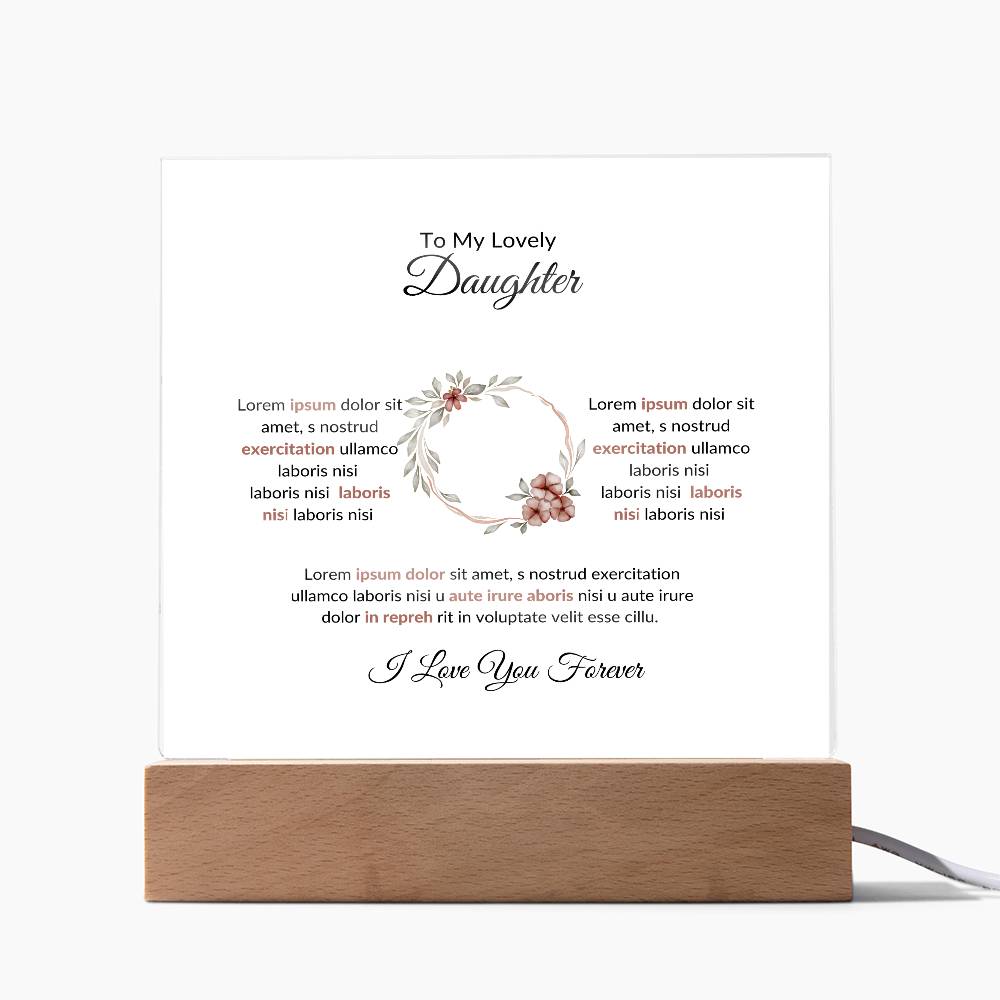 To My Daughter Lorem Ipsum Sit Amet Printed Square Shaped Acrylic Plaque-Express Your Love Gifts