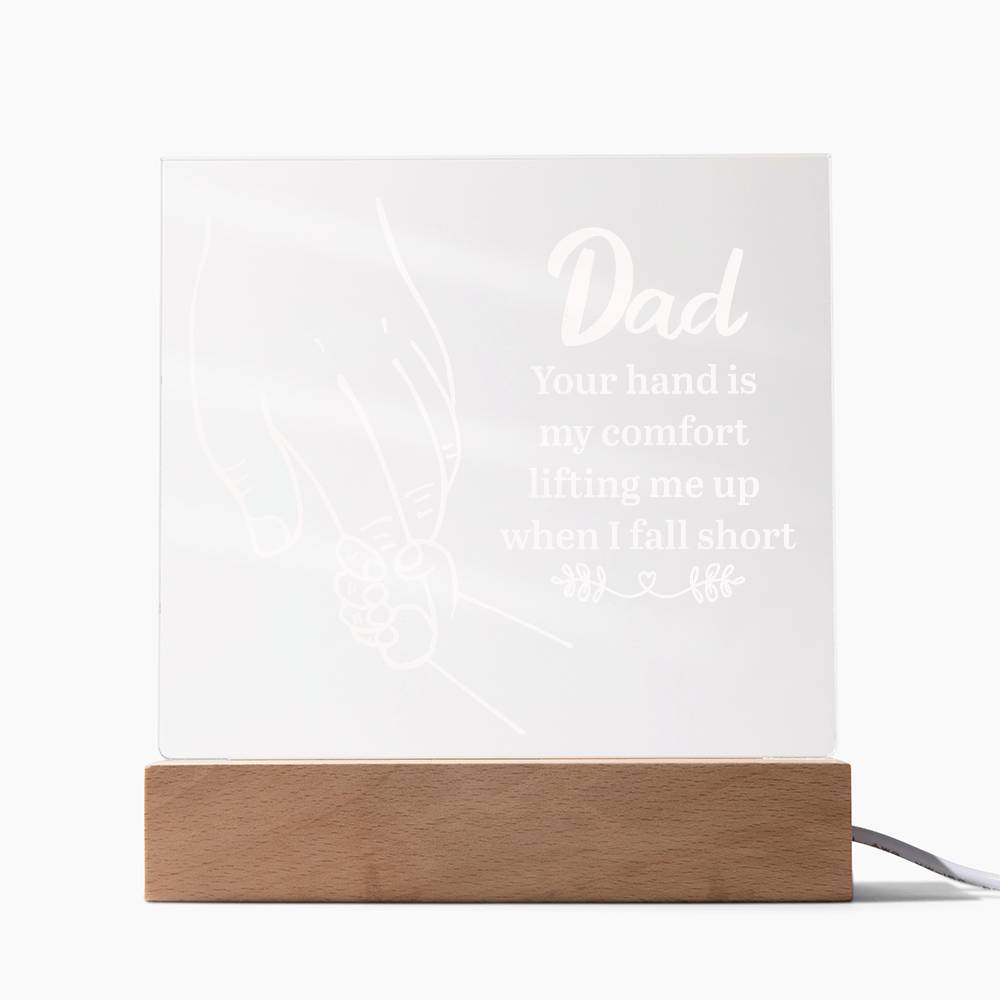 Dad Your Hand is My Comfort Printed Square Shaped Acrylic Plaque-Express Your Love Gifts