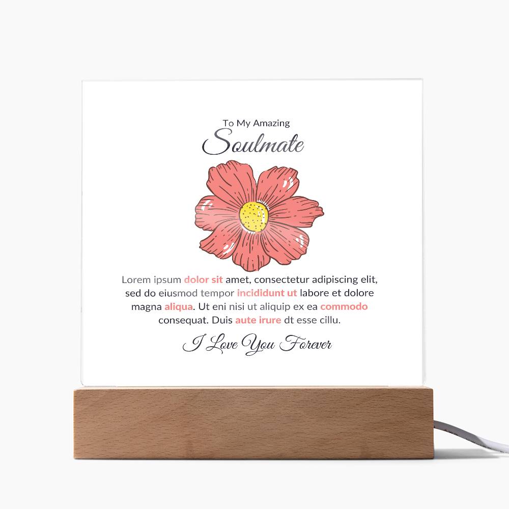 To My Soulmate Lorem Ipsum Flower Printed Square Shaped Acrylic Plaque-Express Your Love Gifts