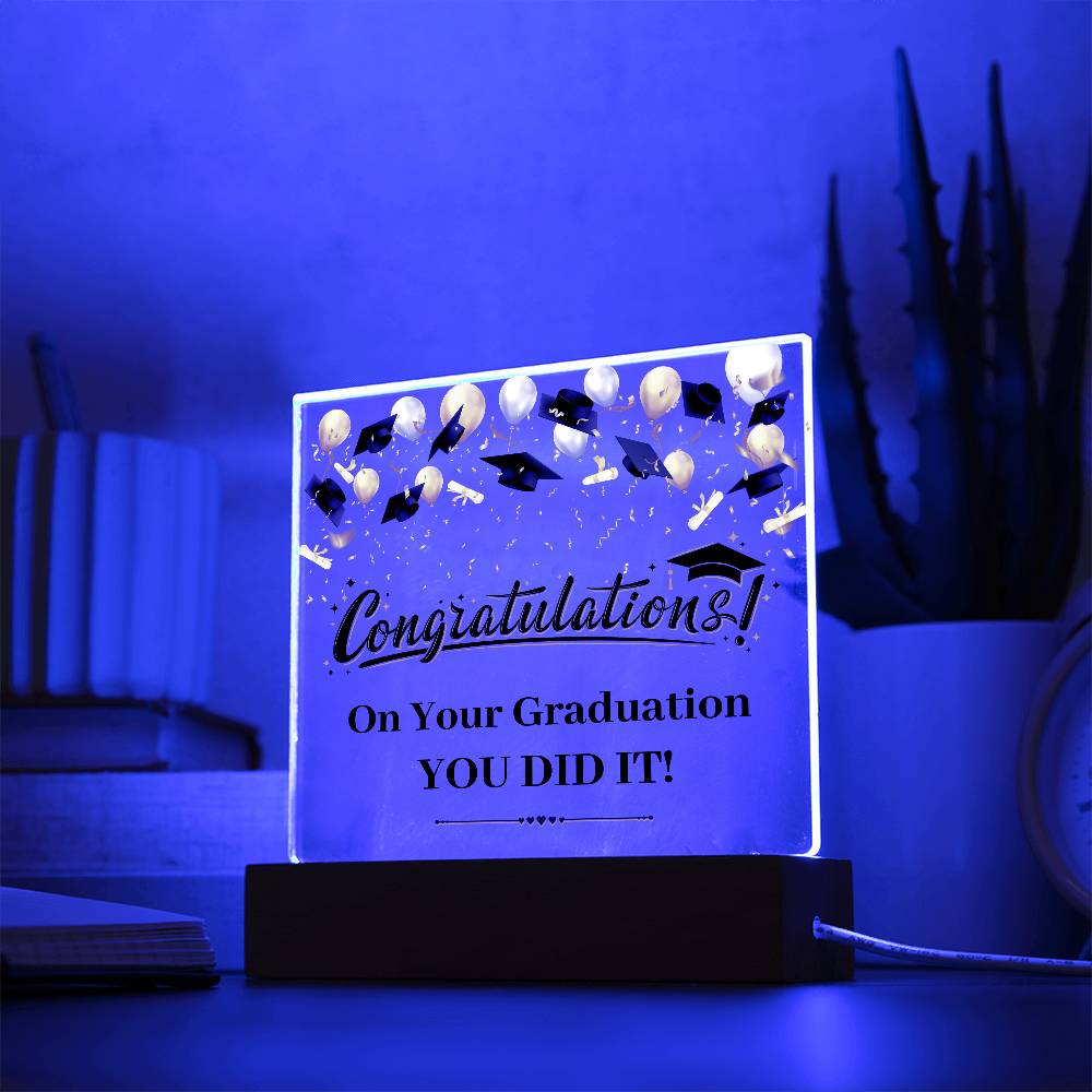 Graduation Congratulations You Did It! Printed Square Shaped Acrylic Plaque-Express Your Love Gifts