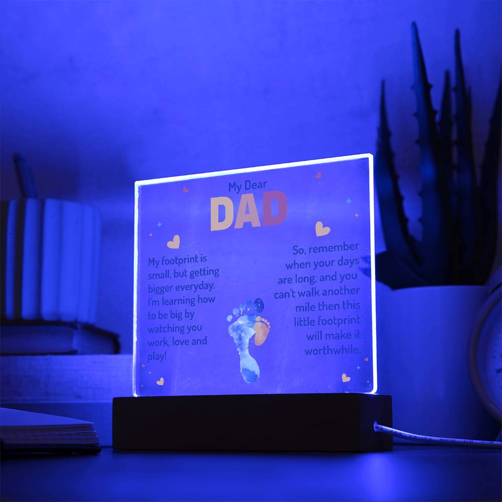 My Dear Dad My Footprint is Small Printed Square Shaped Acrylic Plaque-Express Your Love Gifts