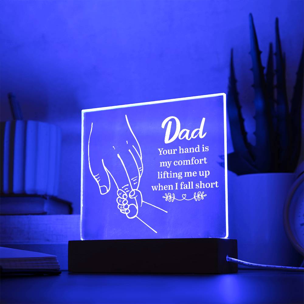 Dad Your Hand is My Comfort Printed Square Shaped Acrylic Plaque-Express Your Love Gifts