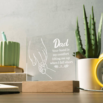 Dad Your Hand is My Comfort Printed Square Shaped Acrylic Plaque-Express Your Love Gifts
