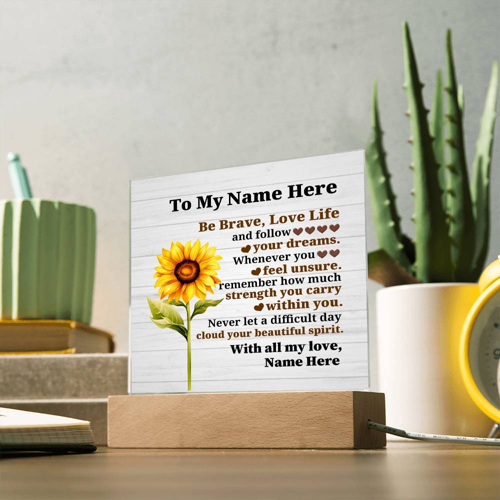 Perzonalized Be Brave Love Life Printed Square Shaped Acrylic Plaque-Express Your Love Gifts