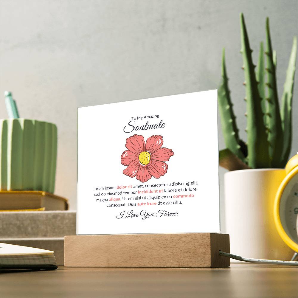 To My Soulmate Lorem Ipsum Flower Printed Square Shaped Acrylic Plaque-Express Your Love Gifts