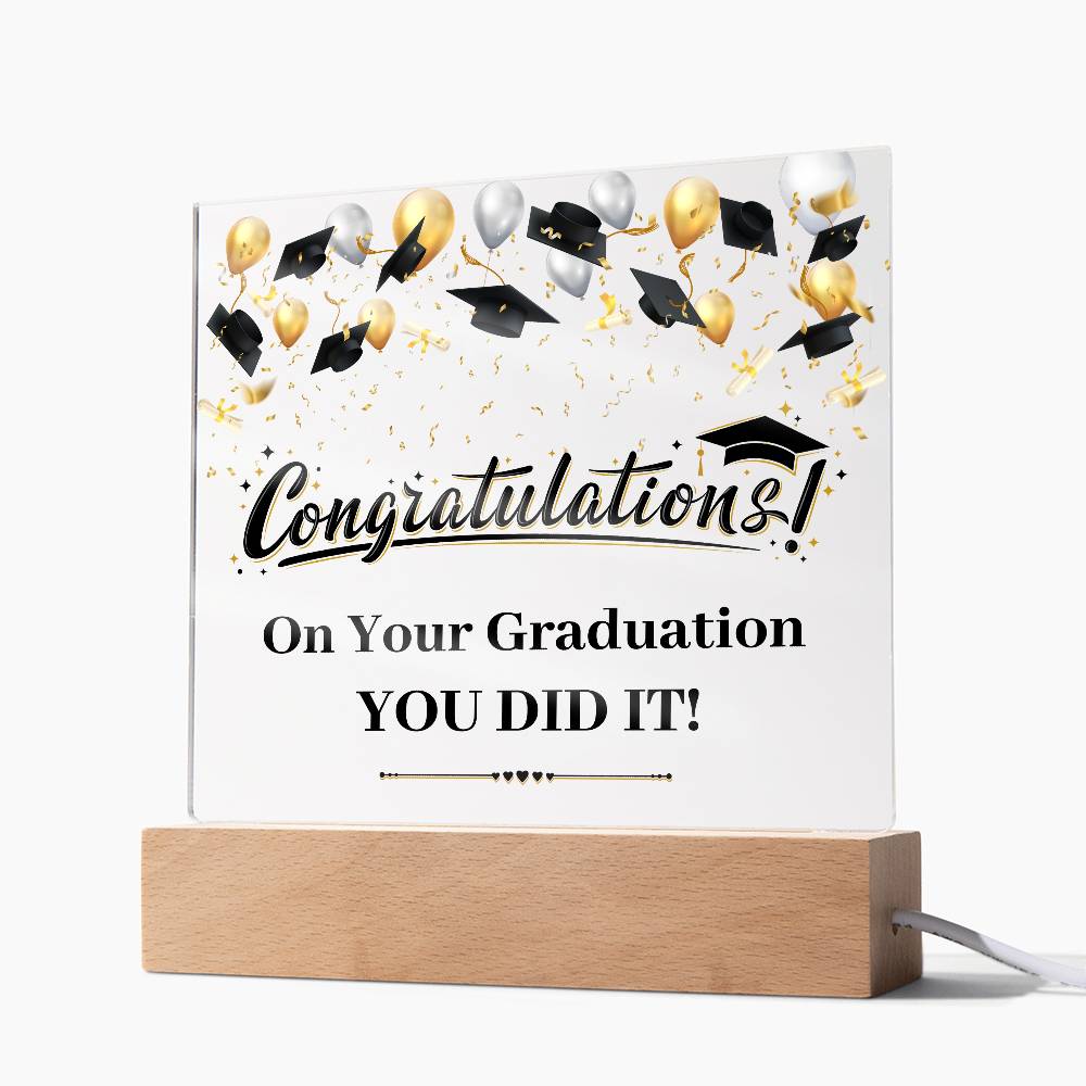 Graduation Congratulations You Did It! Printed Square Shaped Acrylic Plaque-Express Your Love Gifts