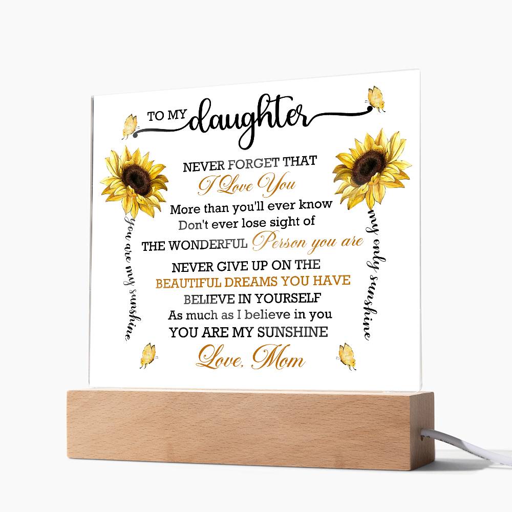 To Daughter From Mom Never Forget That I Love You Printed Square Shaped Acrylic Plaque-Express Your Love Gifts
