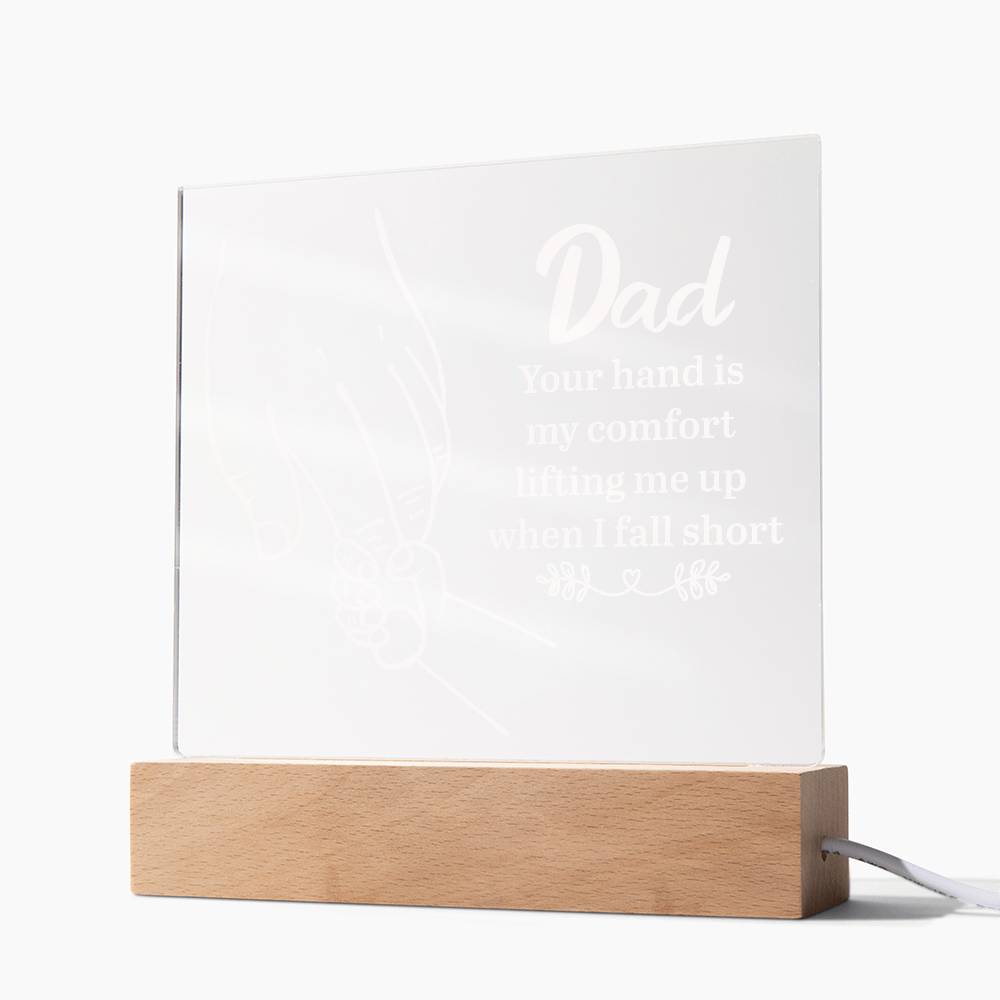 Dad Your Hand is My Comfort Printed Square Shaped Acrylic Plaque-Express Your Love Gifts