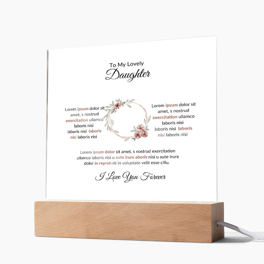 To My Daughter Lorem Ipsum Sit Amet Printed Square Shaped Acrylic Plaque-Express Your Love Gifts