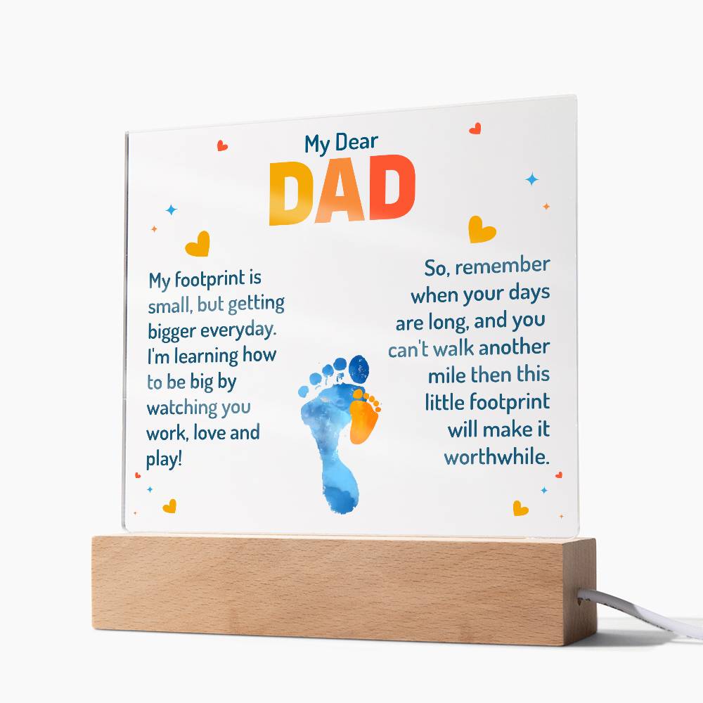 My Dear Dad My Footprint is Small Printed Square Shaped Acrylic Plaque-Express Your Love Gifts