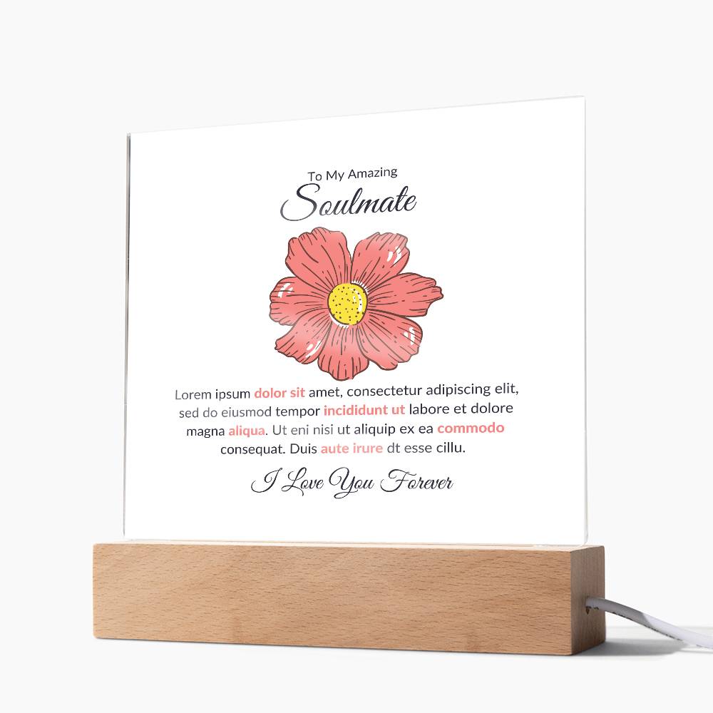 To My Soulmate Lorem Ipsum Flower Printed Square Shaped Acrylic Plaque-Express Your Love Gifts