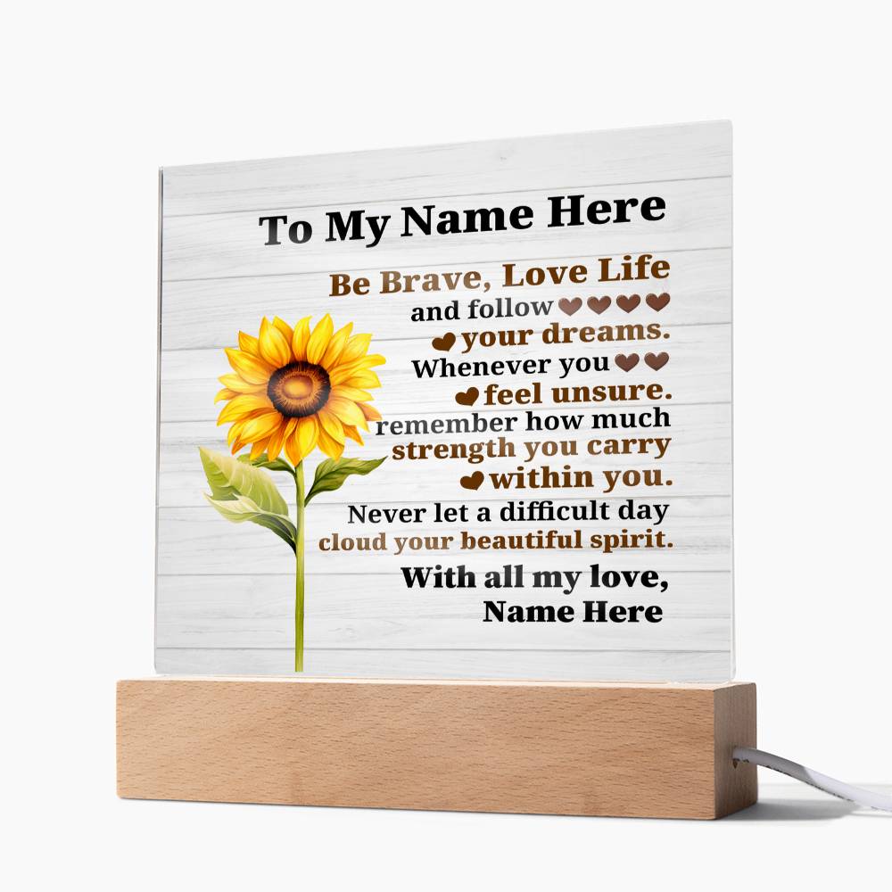 Perzonalized Be Brave Love Life Printed Square Shaped Acrylic Plaque-Express Your Love Gifts