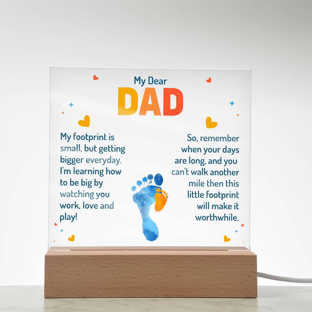 My Dear Dad My Footprint is Small Printed Square Shaped Acrylic Plaque-Express Your Love Gifts