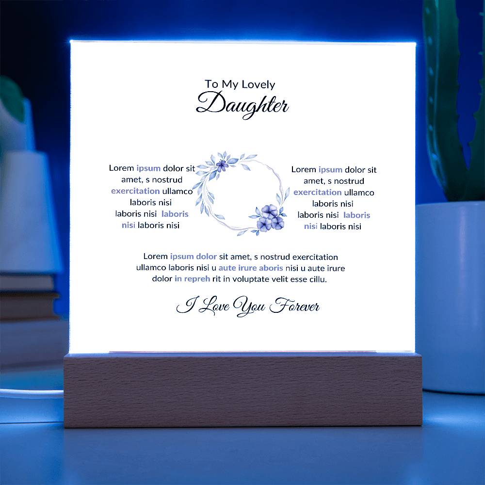 To My Daughter Lorem Ipsum Sit Amet Printed Square Shaped Acrylic Plaque-Express Your Love Gifts