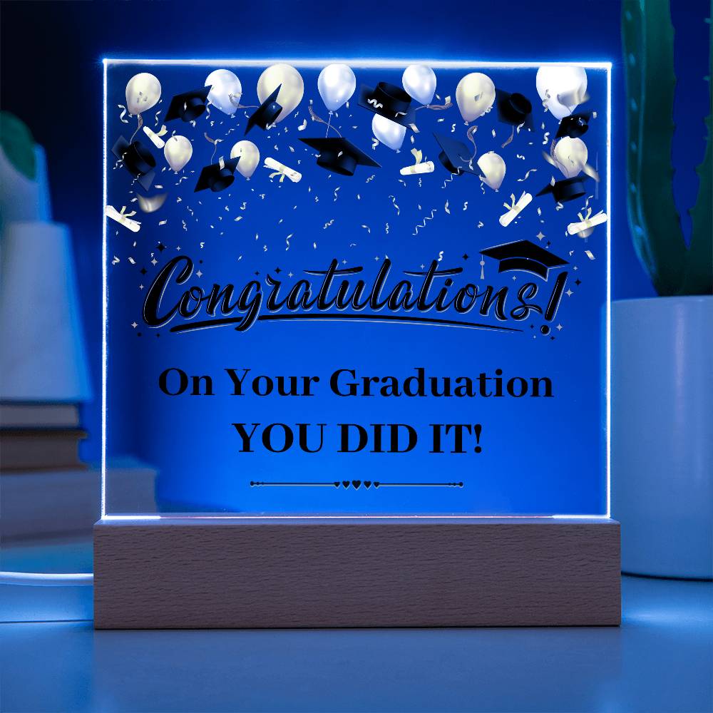 Graduation Congratulations You Did It! Printed Square Shaped Acrylic Plaque-Express Your Love Gifts