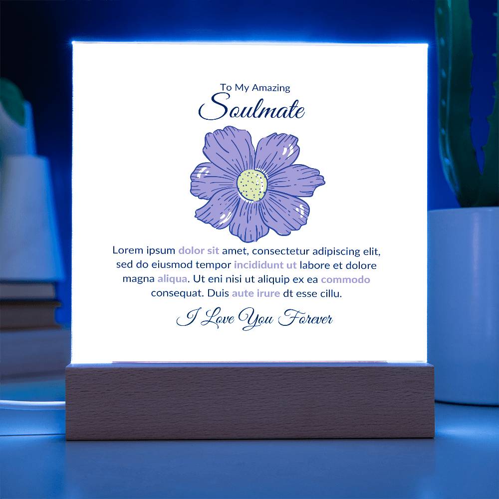 To My Soulmate Lorem Ipsum Flower Printed Square Shaped Acrylic Plaque-Express Your Love Gifts