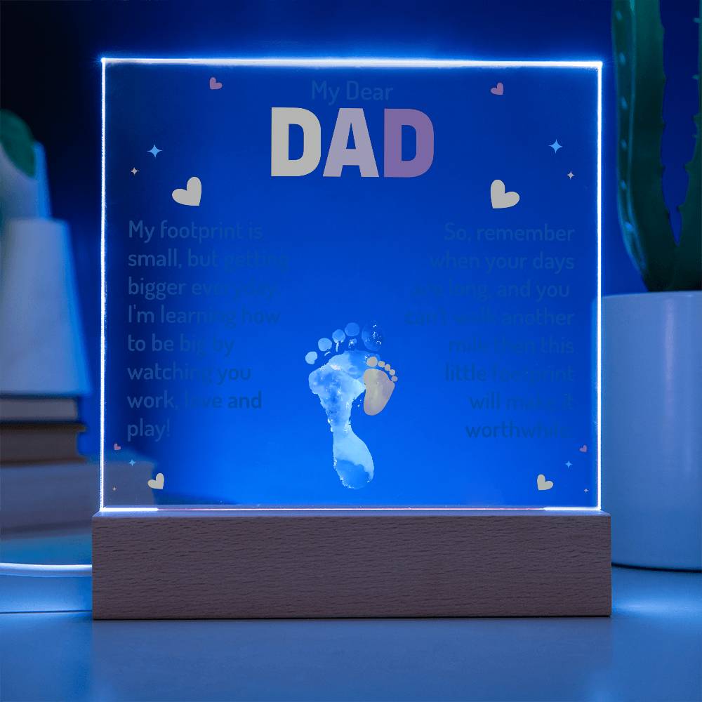 My Dear Dad My Footprint is Small Printed Square Shaped Acrylic Plaque-Express Your Love Gifts