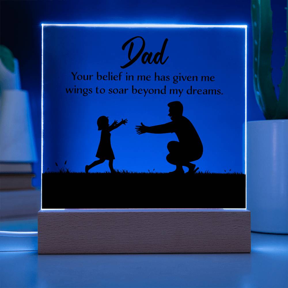 Dad You Believe Printed Square Shaped Acrylic Plaque-Express Your Love Gifts