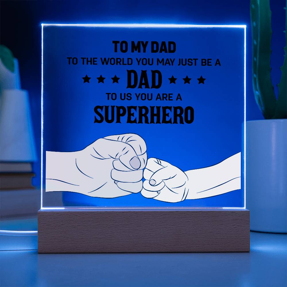 To My Dad to The World Printed Square Shaped Acrylic Plaque-Express Your Love Gifts
