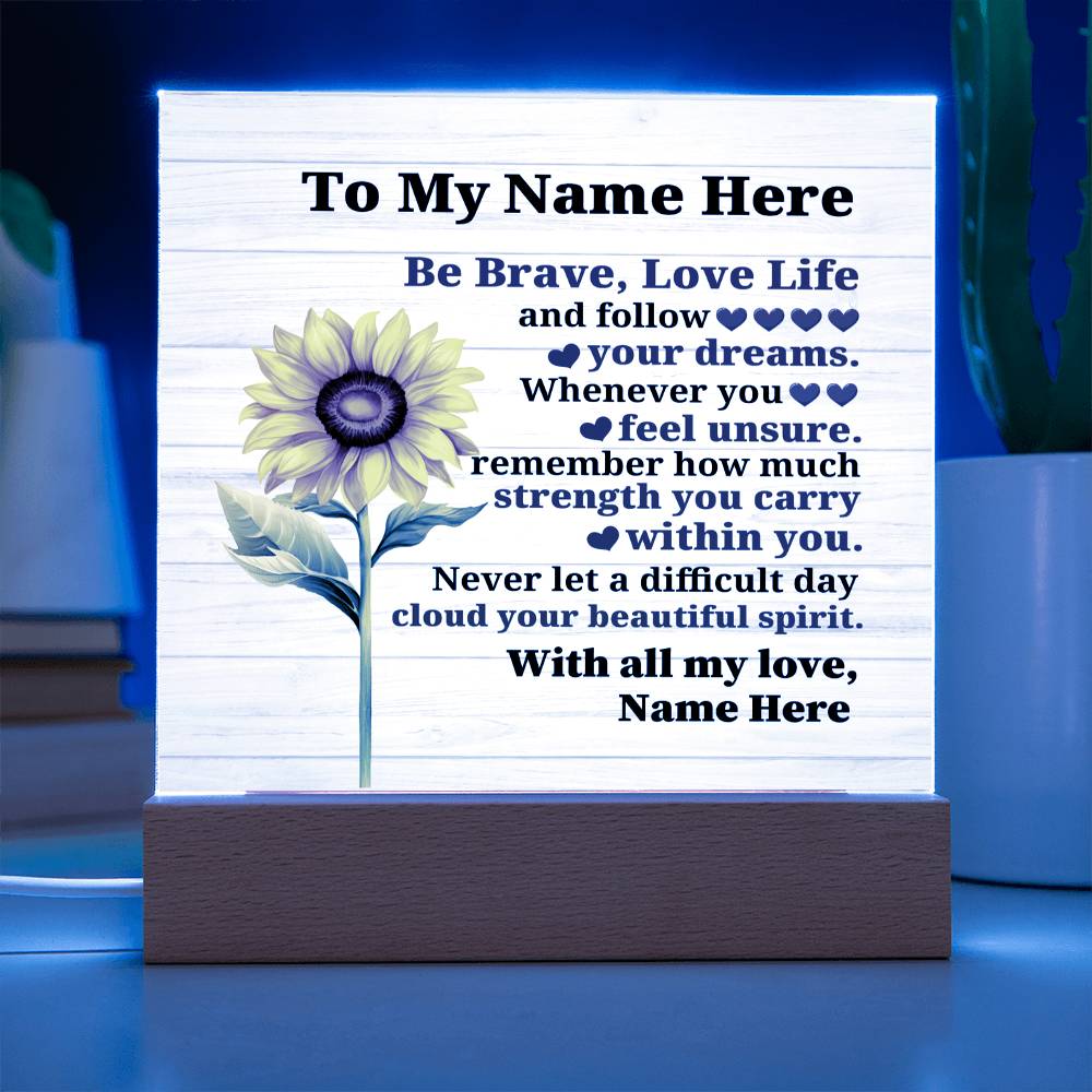 Perzonalized Be Brave Love Life Printed Square Shaped Acrylic Plaque-Express Your Love Gifts