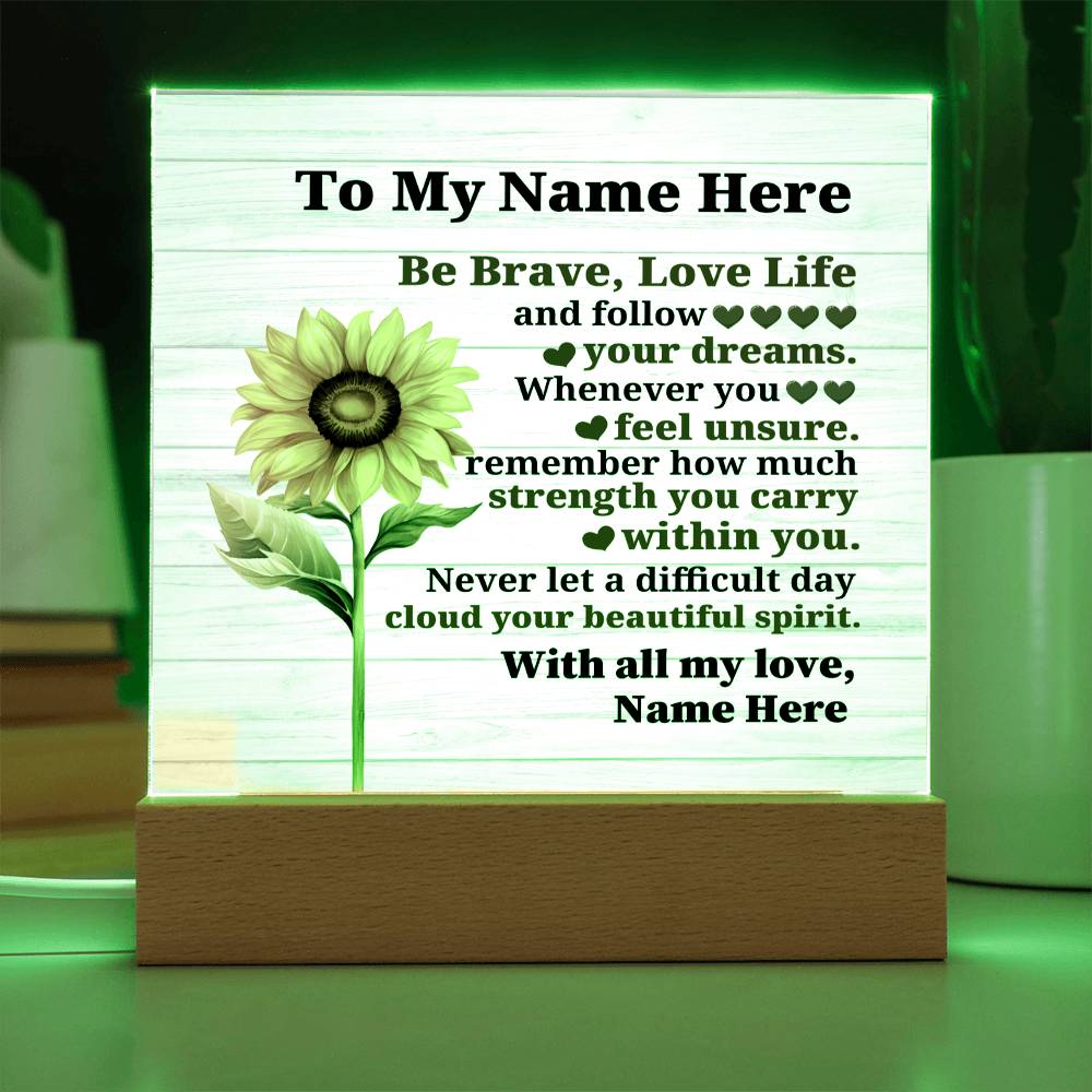 Perzonalized Be Brave Love Life Printed Square Shaped Acrylic Plaque-Express Your Love Gifts