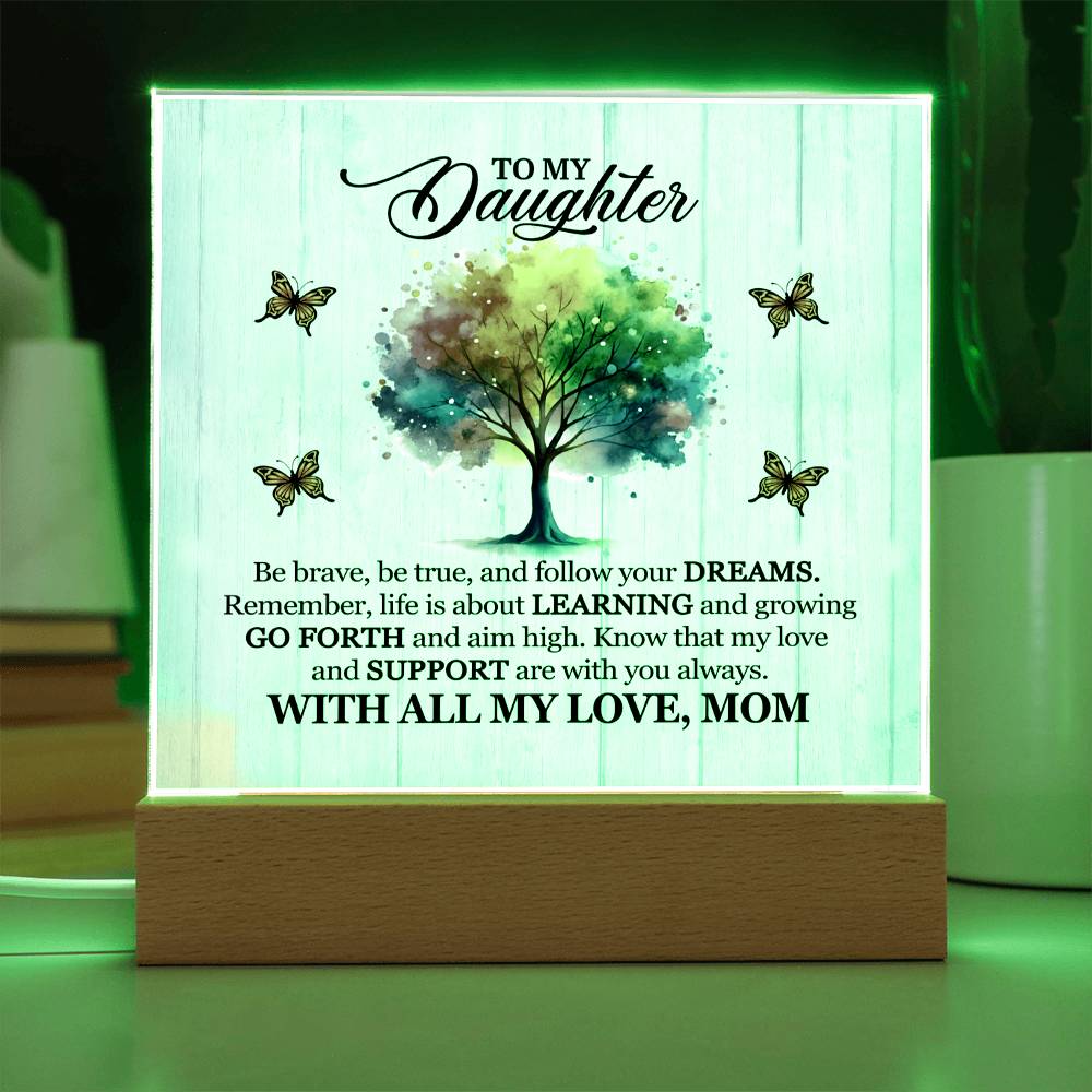 To My Daughter From Mom Be Brave Printed Square Shaped Acrylic Plaque-Express Your Love Gifts