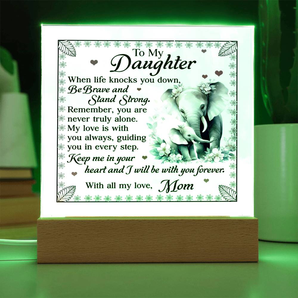 To My Daughter From Mom Be Brave Printed Square Shaped Acrylic Plaque-Express Your Love Gifts
