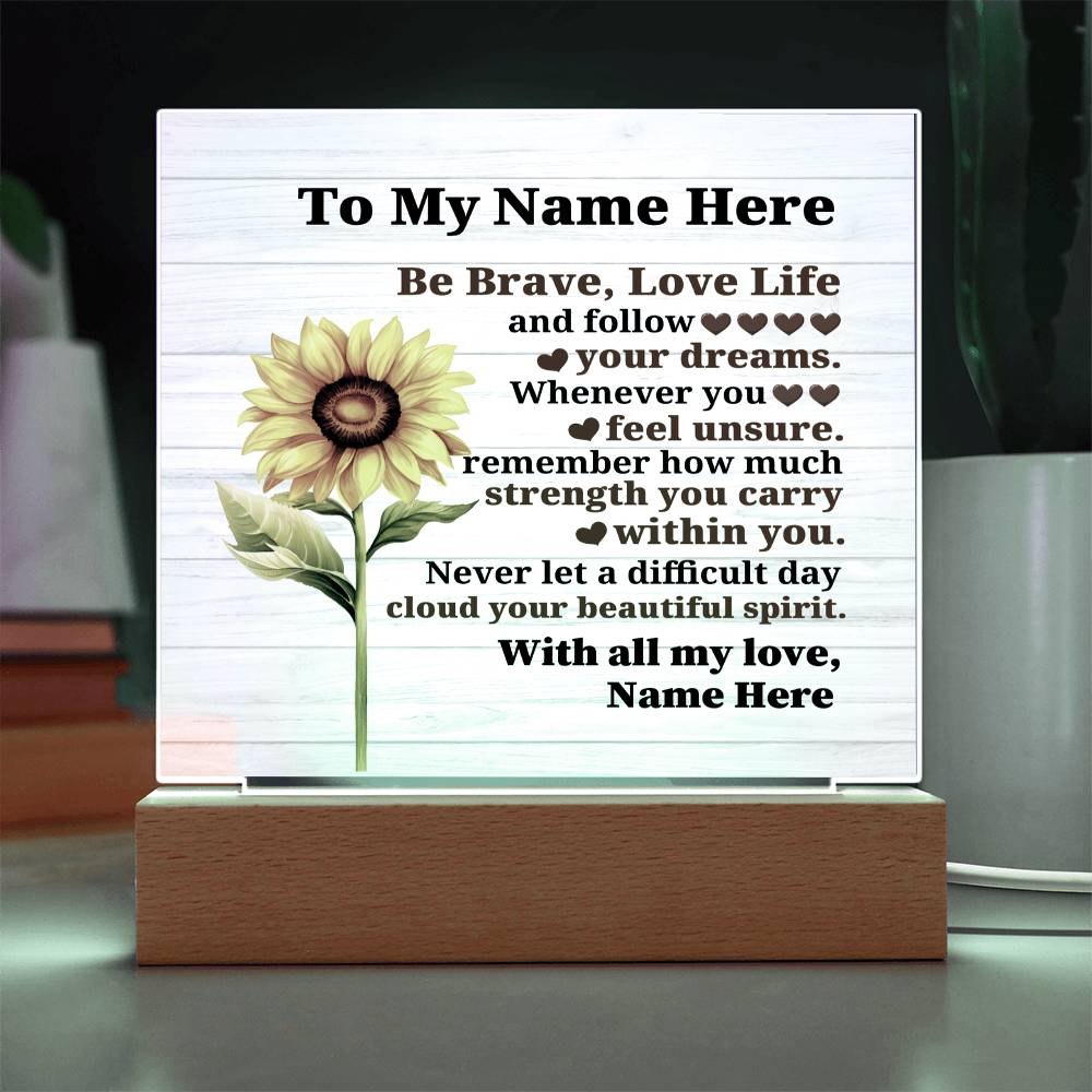 Perzonalized Be Brave Love Life Printed Square Shaped Acrylic Plaque-Express Your Love Gifts