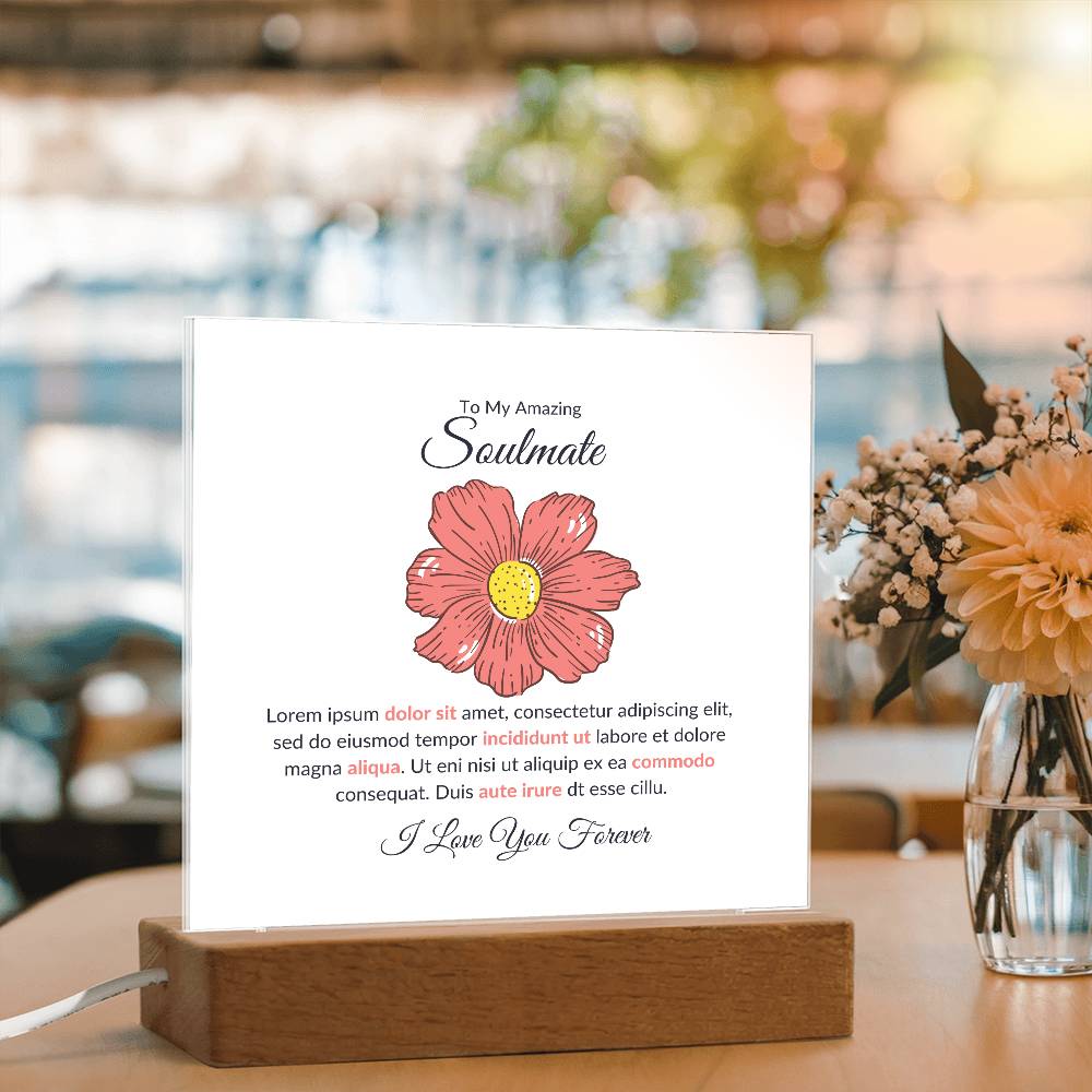 To My Soulmate Lorem Ipsum Flower Printed Square Shaped Acrylic Plaque-Express Your Love Gifts